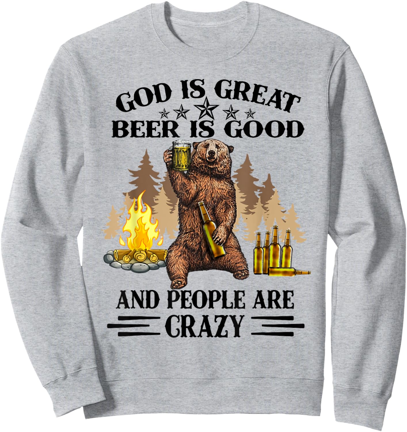 God is great beer is good and people are crazy bear Sweatshirt - Sweatshirt | Ash