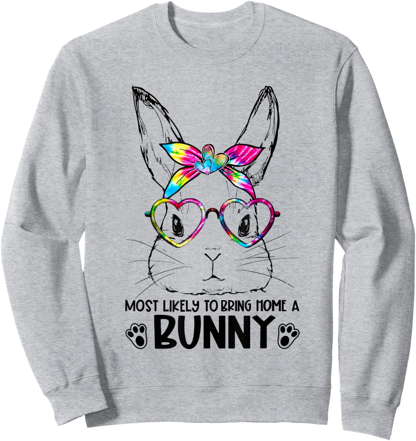 Tie-Dye Bunny Face Girls Most Likely To Bring Home a Bunny Sweatshirt - Sweatshirt | Ash