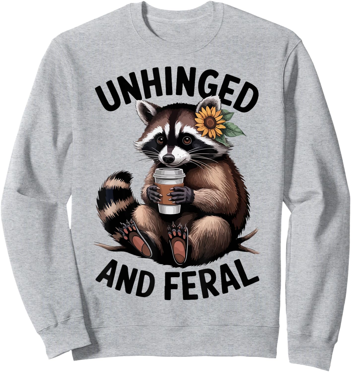 Unhinged & Feral Raccoon Sunflower Toddler Funny Trash-Panda Sweatshirt - Sweatshirt | Ash