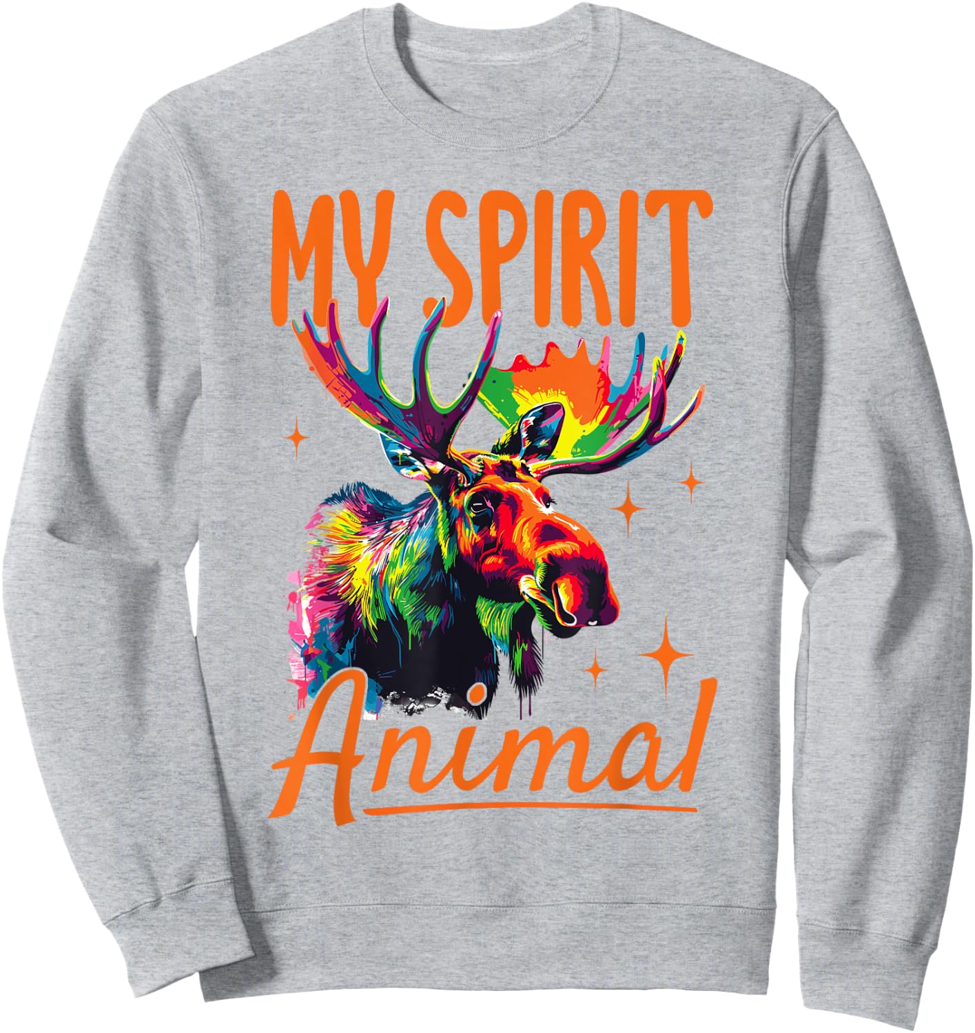 Funny Moose Animal my spirit animal Sweatshirt - Sweatshirt | Ash