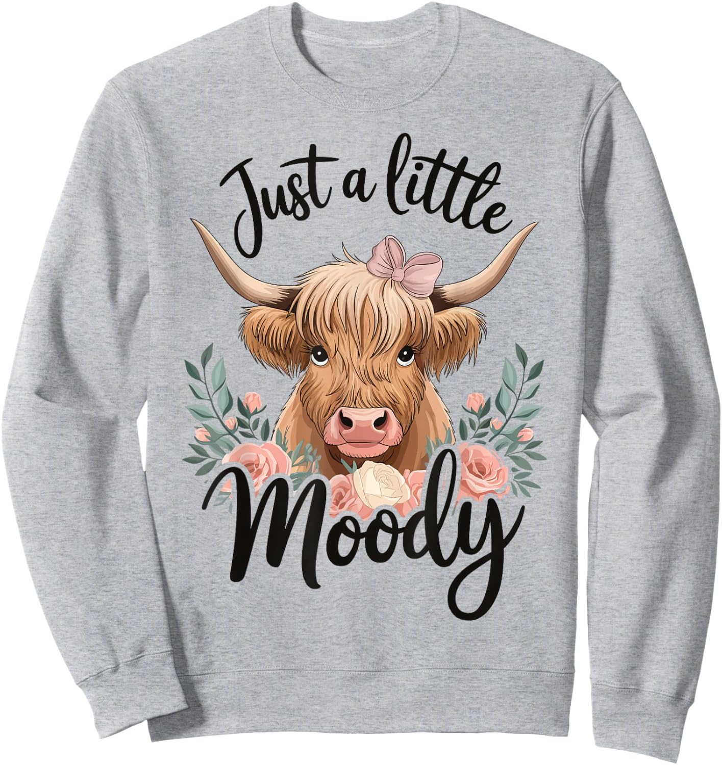 Cow Just A Little Moody Sweatshirt - Sweatshirt | Ash