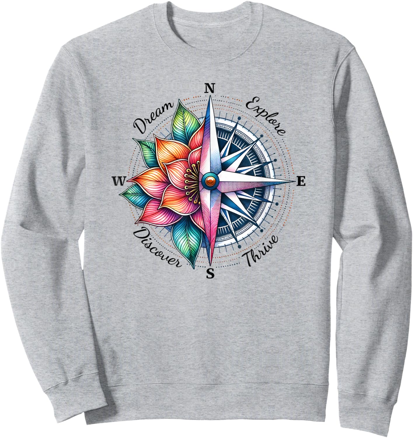 Traveler Compass Dream Explore Discover Thrive Adventure Sweatshirt - Sweatshirt | Ash