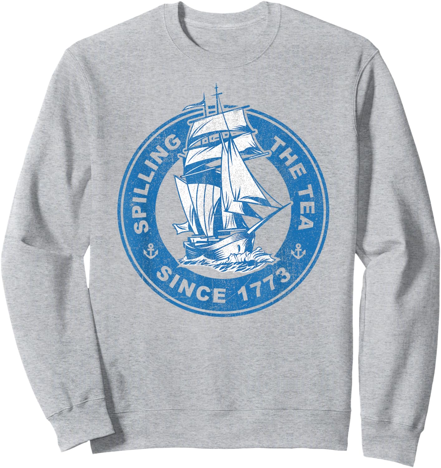 Spilling The Tea Since 1773 Funny US History Teacher Boston Sweatshirt - Sweatshirt | Ash