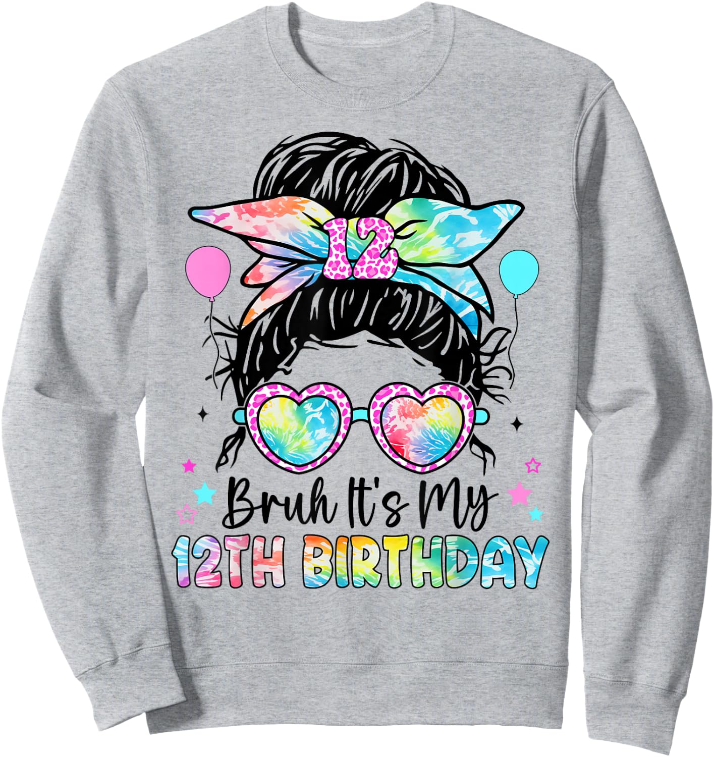 Bruh It's My 12th Birthday 12 Year Old Birthday for Girl Sweatshirt - Sweatshirt | Ash