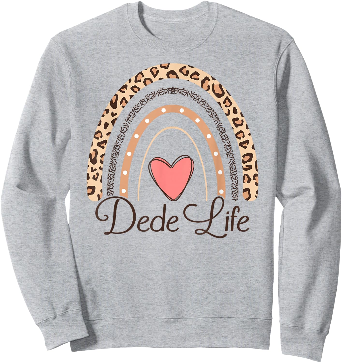 Dede Life Boho Rainbow Funny Grandma Dede Sweatshirt - Sweatshirt | Ash