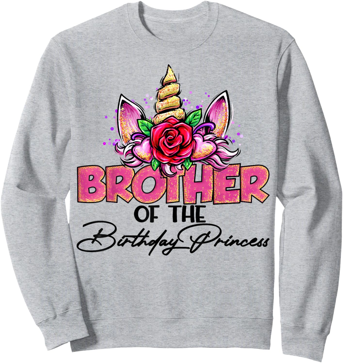 Bother of the Birthday Princess Unicorn Matching Family Sweatshirt - Sweatshirt | Ash
