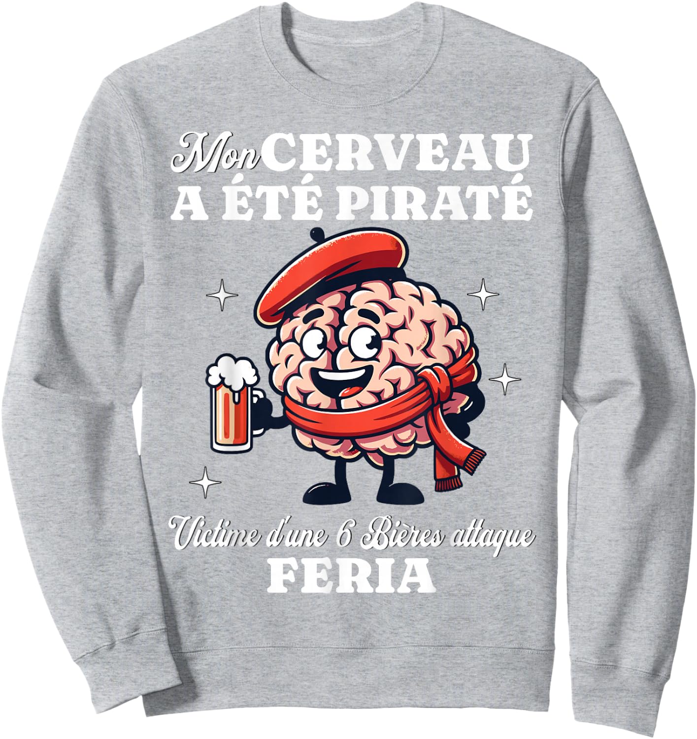 Feria Village Party Brain Hacked 6 Beers Attack , Red, S Sweatshirt - Sweatshirt | Ash