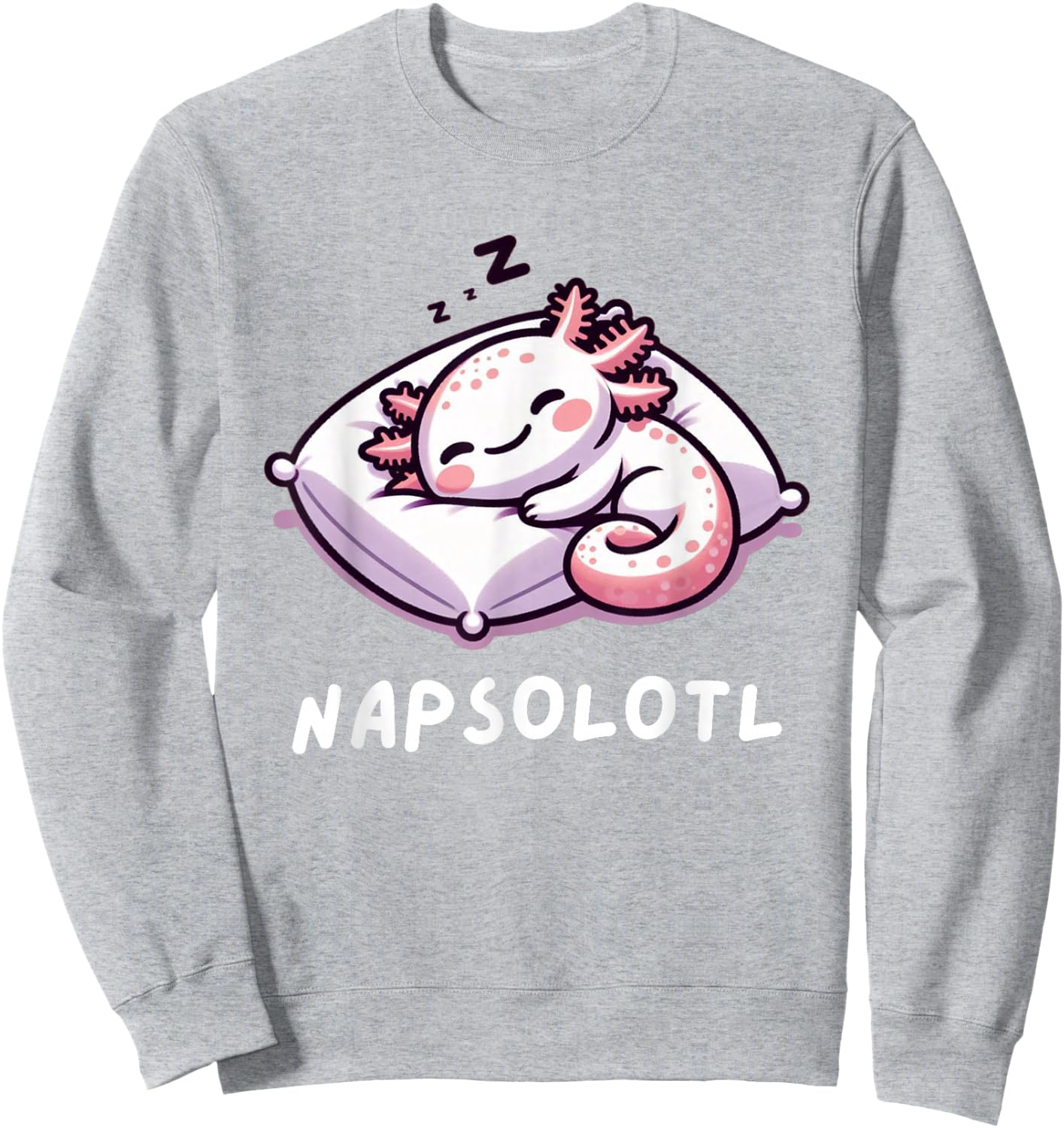 Napsolotl Sleeping Axolotl Lazy Anime Kawaii Funny Sweatshirt - Sweatshirt | Ash