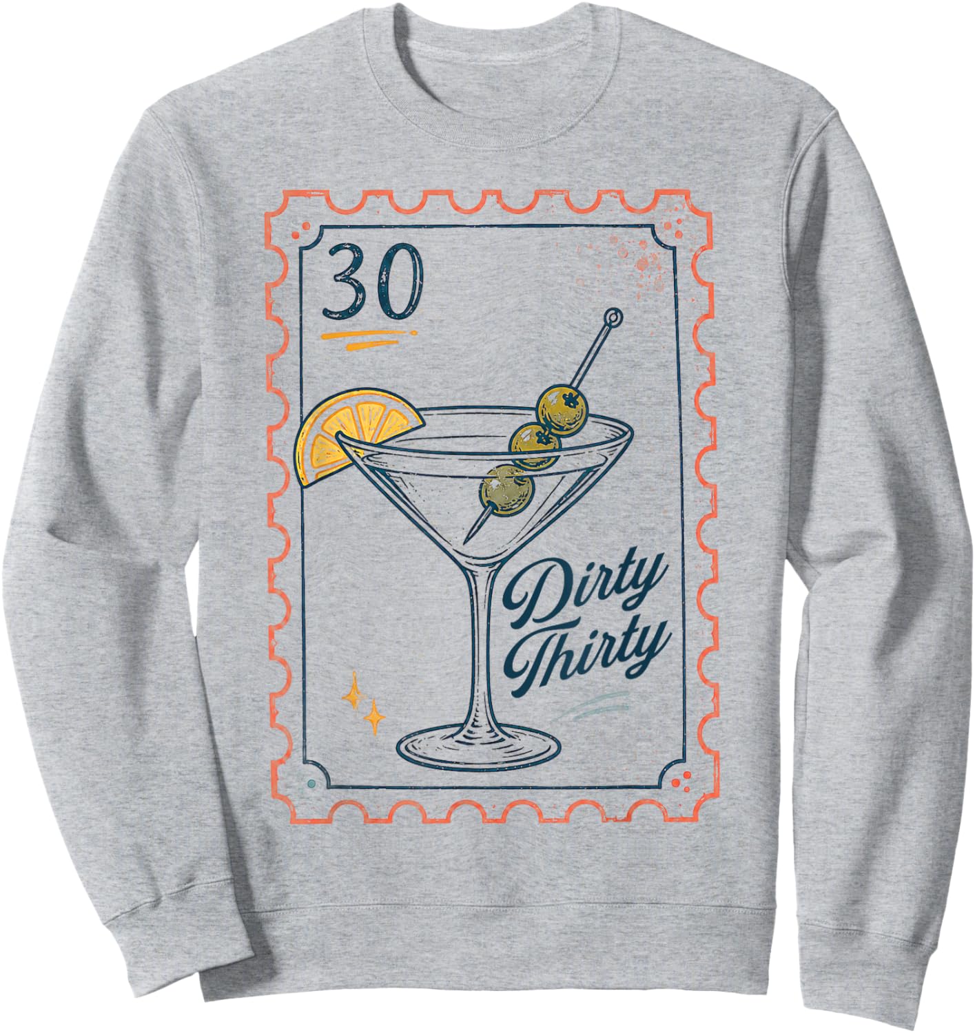 30th Birthday Queen Drinking Lover Martini Dirty A Thirty Sweatshirt - Sweatshirt | Ash