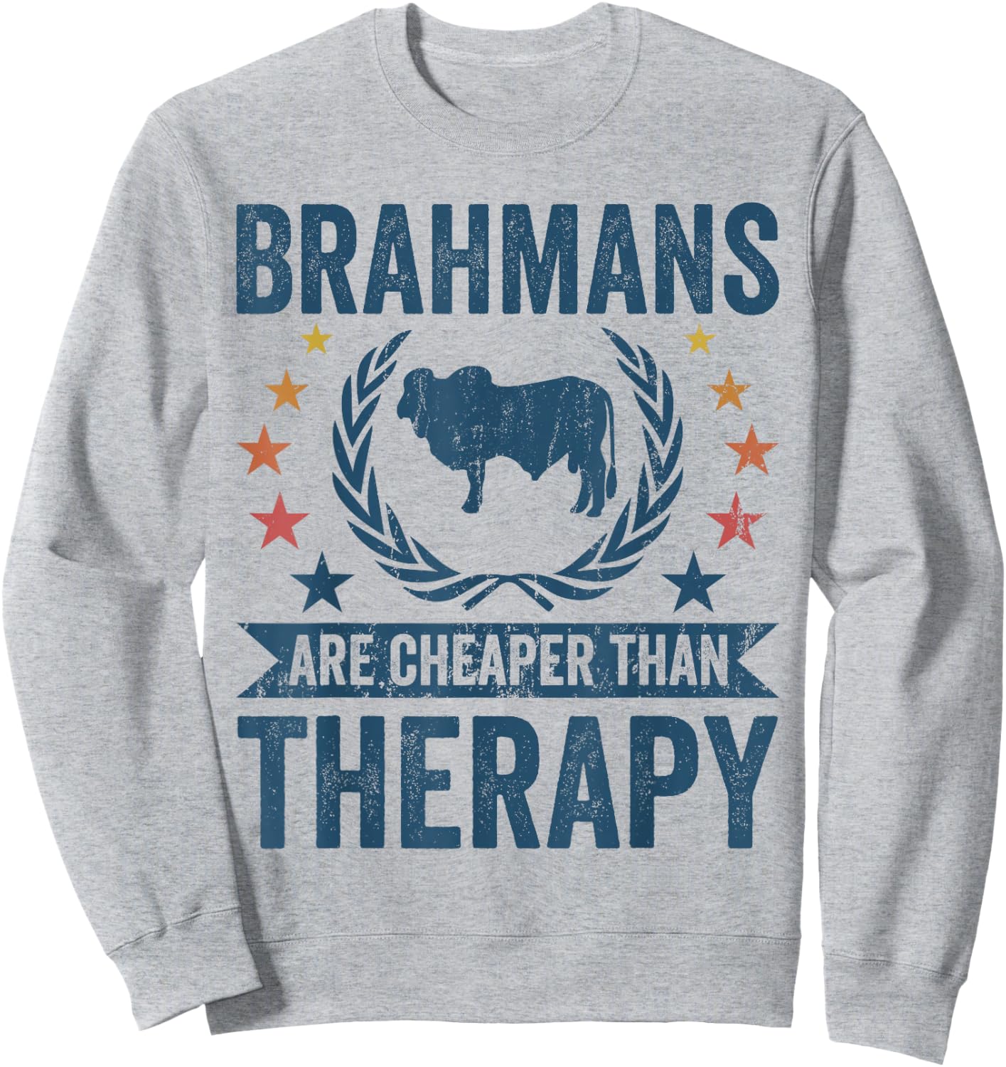 Cow Cheaper Therapy - Cattle Farmer Rancher Brahman Sweatshirt - Sweatshirt | Ash