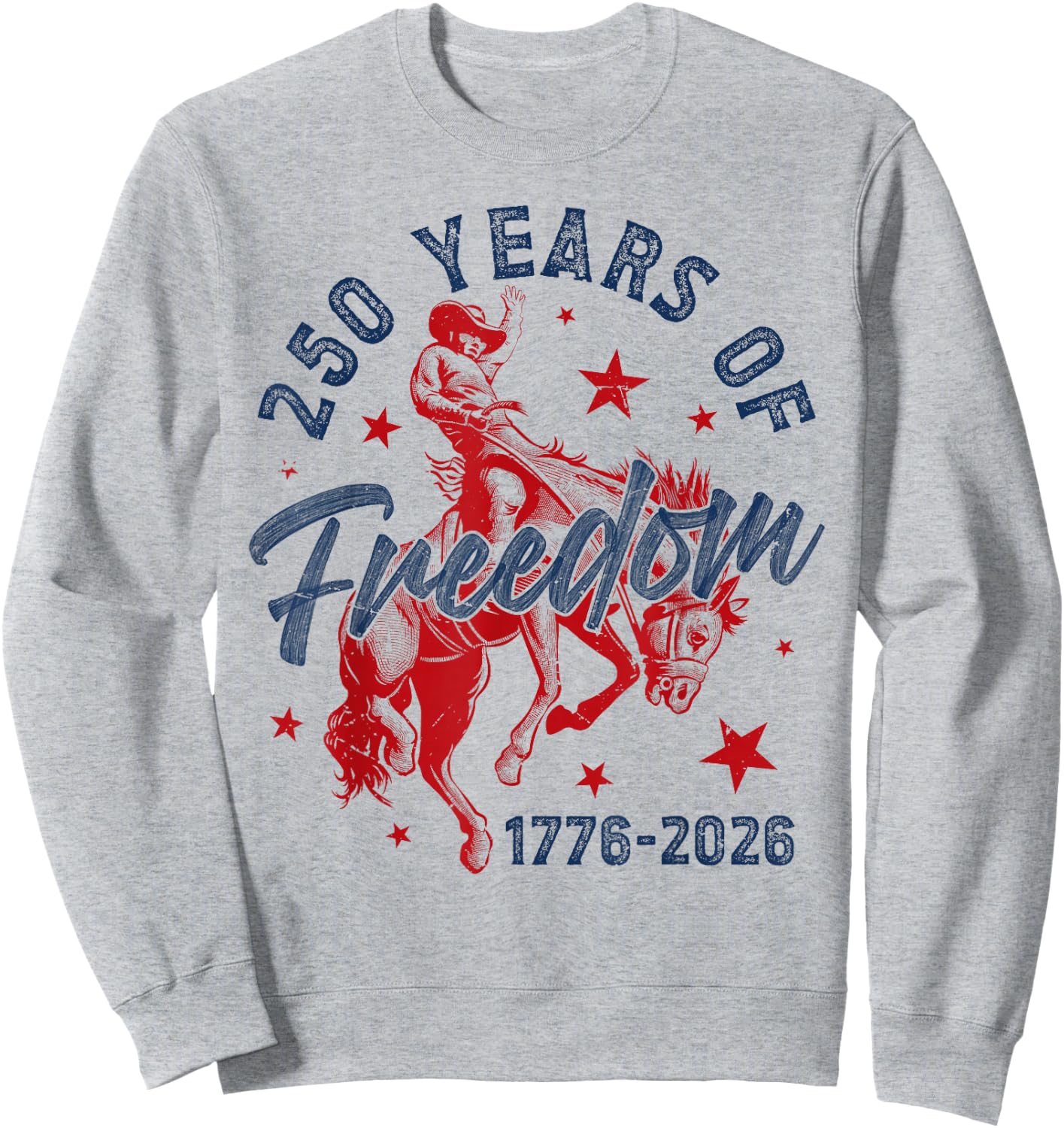 250 America Years of Freedom 1776 2026 Western Cowboy Rodeo Sweatshirt - Sweatshirt | Ash