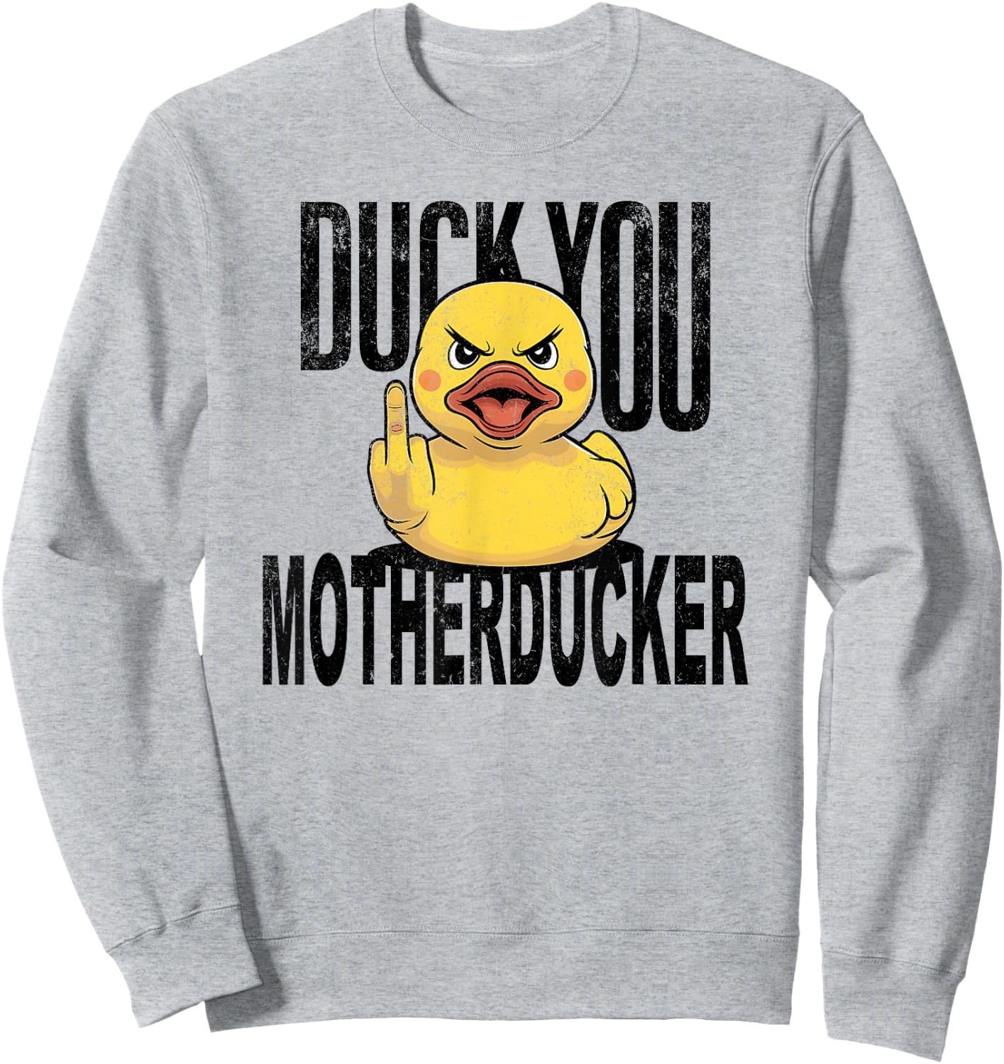 Duck you motherducker Middle Finger Funny Yellow Sweatshirt - Sweatshirt | Ash