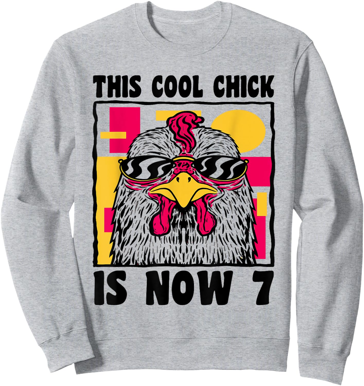 Happy 7th Birthday 7 Year Old Cool Chicken 7th Birthday Sweatshirt - Sweatshirt | Ash