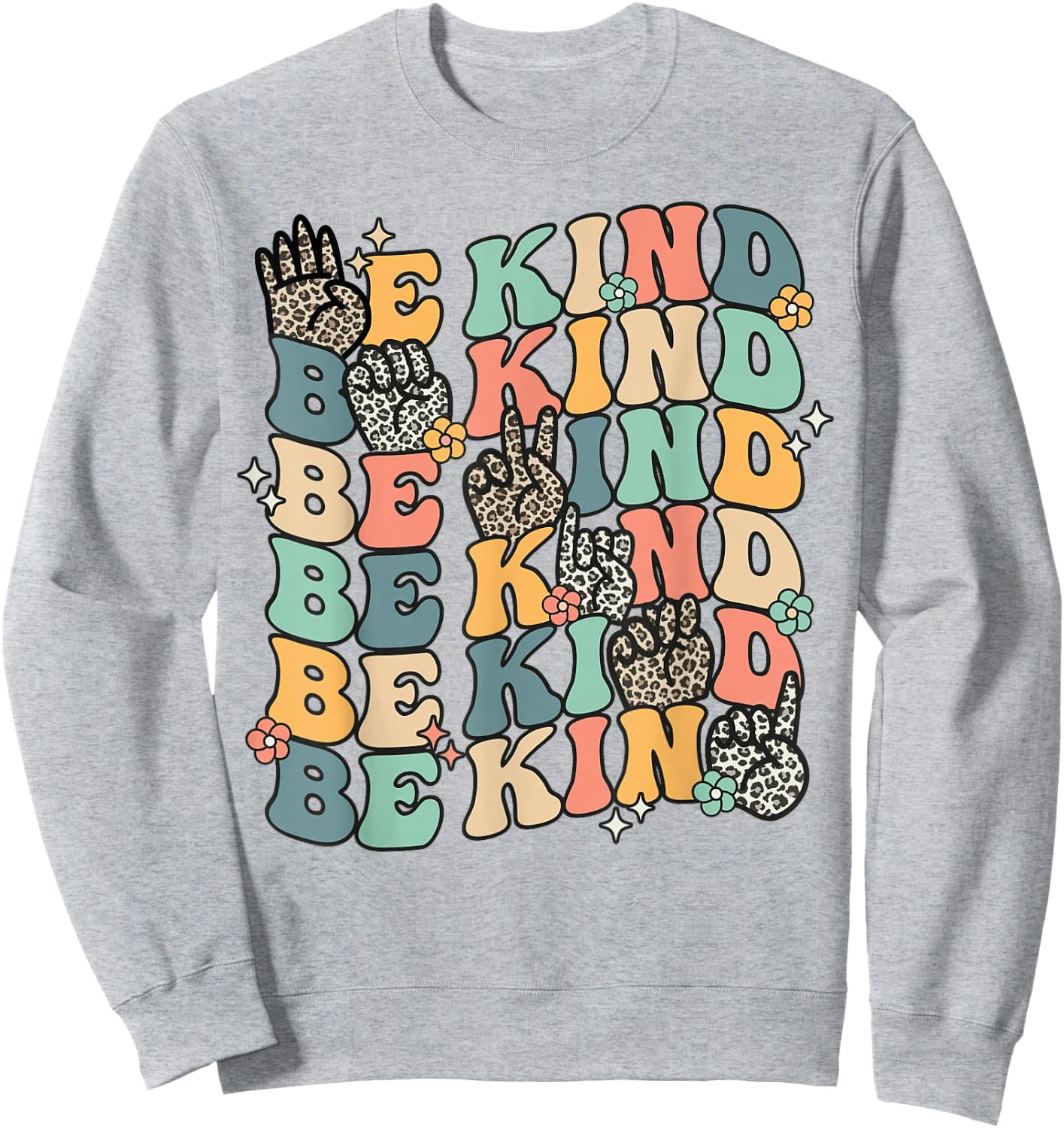 Groovy Be Kind Sign Language ASL Finger Spelling Kindness Sweatshirt - Sweatshirt | Ash