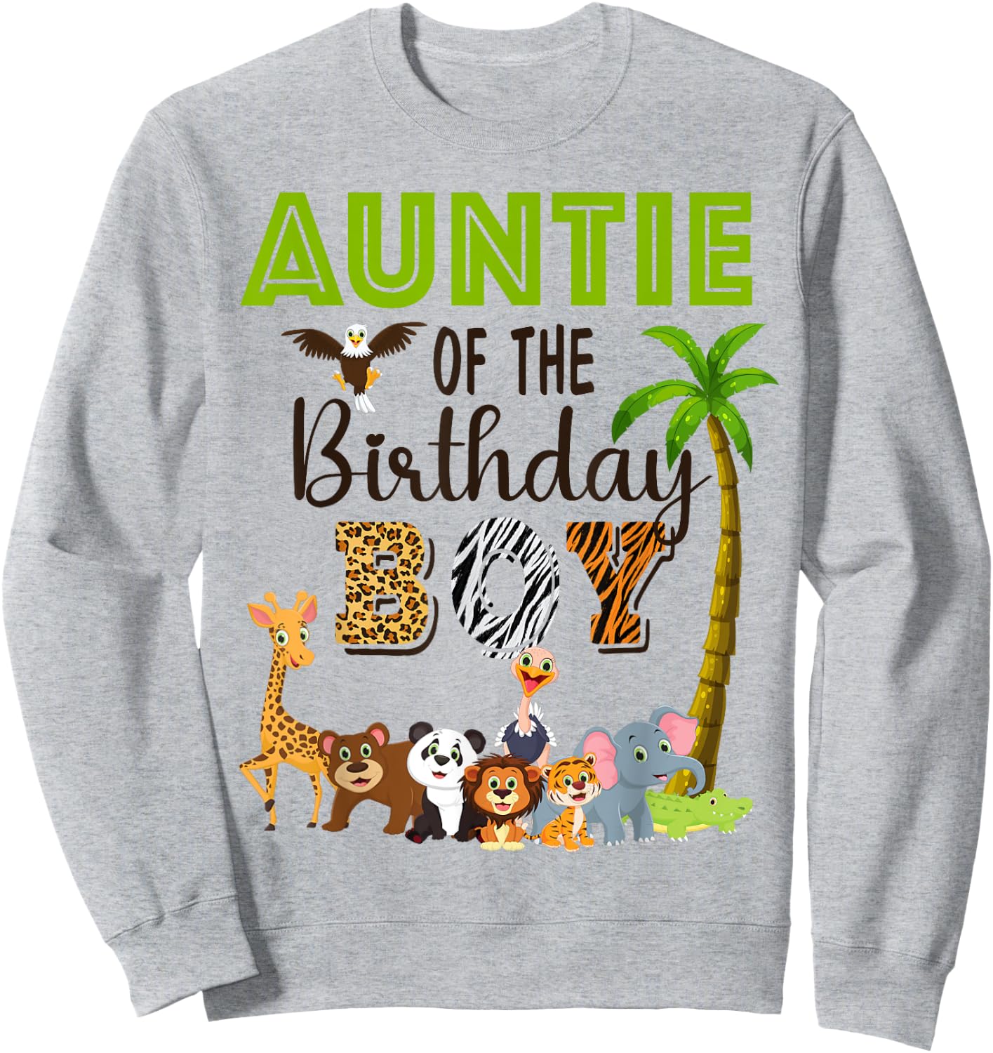 Auntie of The Birthday Boy Wild Zoo Theme Safari Party Sweatshirt - Sweatshirt | Ash