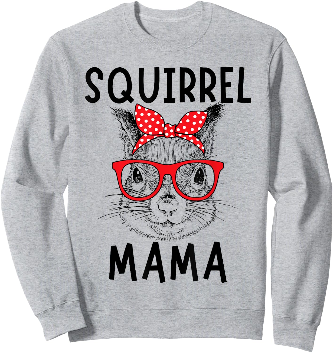 Squirrel Mama Squirrel Mom Mother's Day Sweatshirt - Sweatshirt | Ash