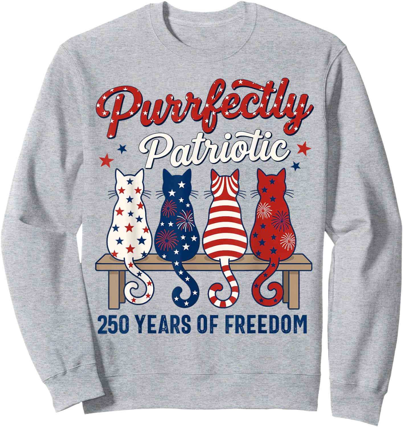4th of July Cat Lovers Purrfectly Patriotic 250 Years 250th Sweatshirt - Sweatshirt | Ash