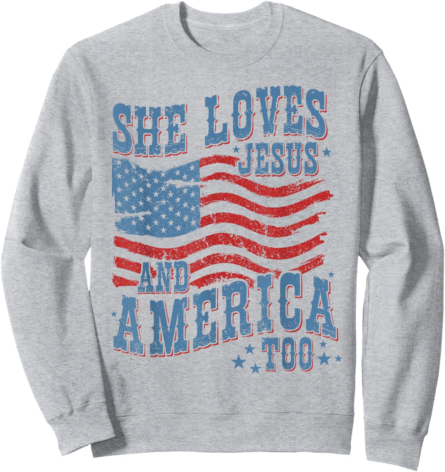 She Loves Jesus and America Too Christian 4th of July Women Sweatshirt - Sweatshirt | Ash