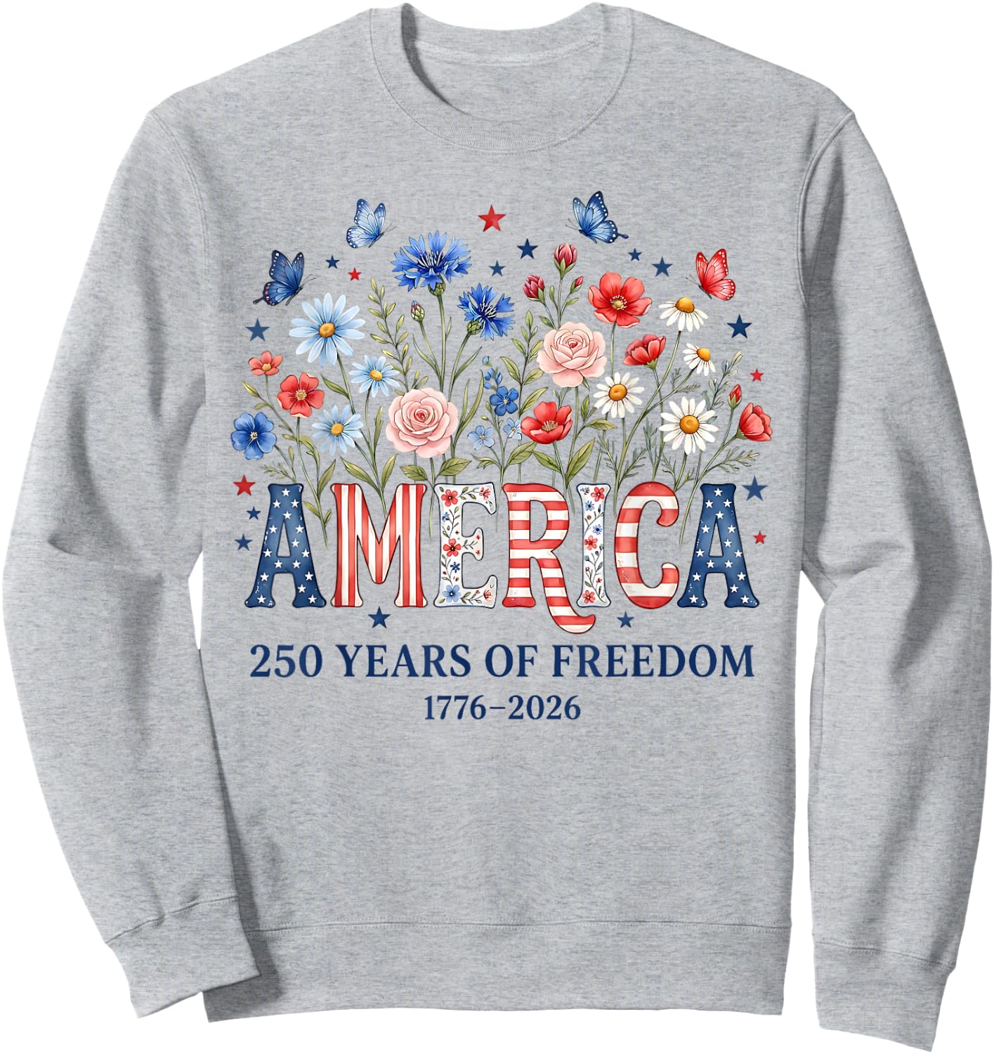 250 Years America Anniversary Flowers USA 250th Birthday Sweatshirt - Sweatshirt | Ash