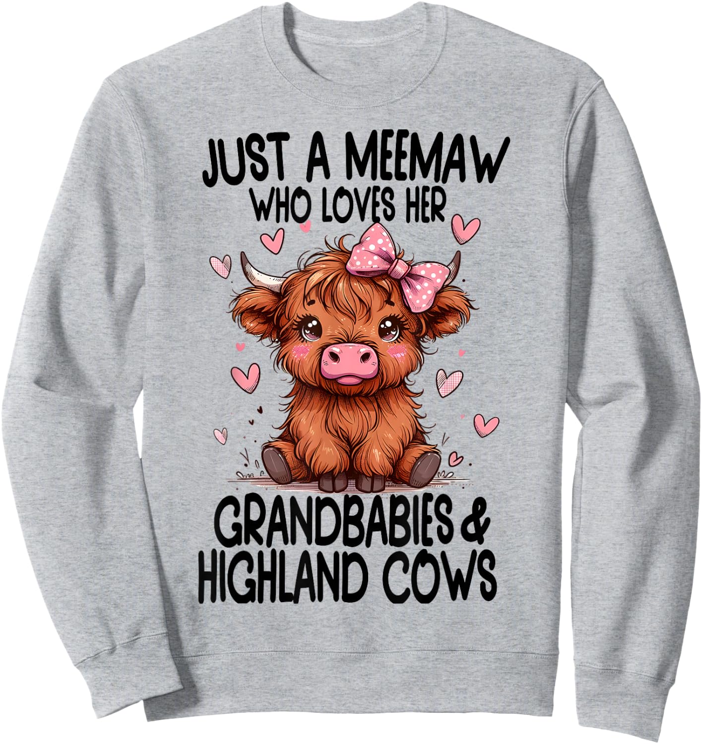 Just a MEEMAW loves her GRANDBABIES & HIGHLAND COWS Graphic Sweatshirt - Sweatshirt | Ash