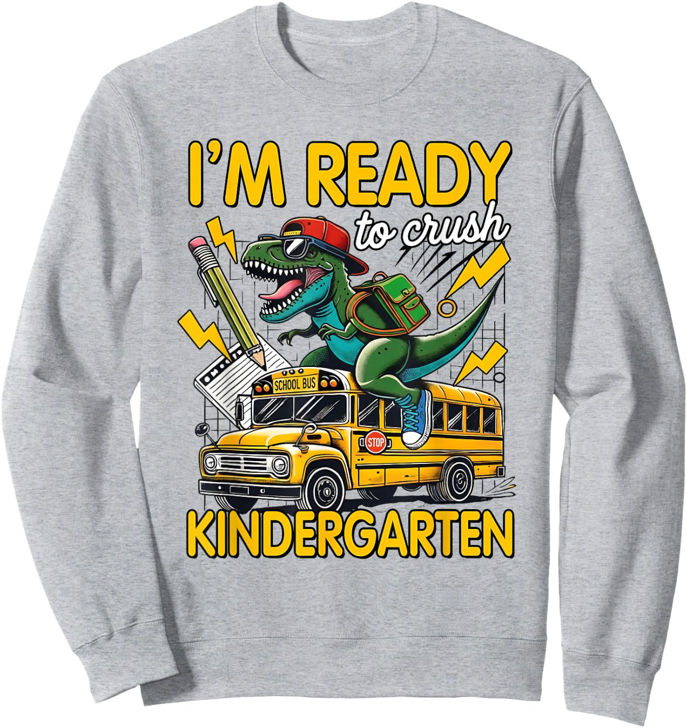 Ready to Crush Kindergarten First Day of School Dinosaur Boy Sweatshirt - Sweatshirt | Ash