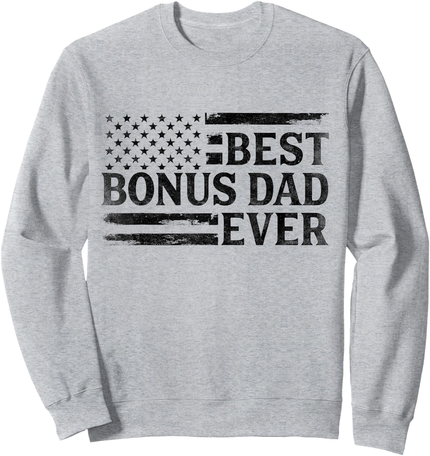Best Bonus Dad Ever Black Vintage USA Flag Father's Day Sweatshirt - Sweatshirt | Ash