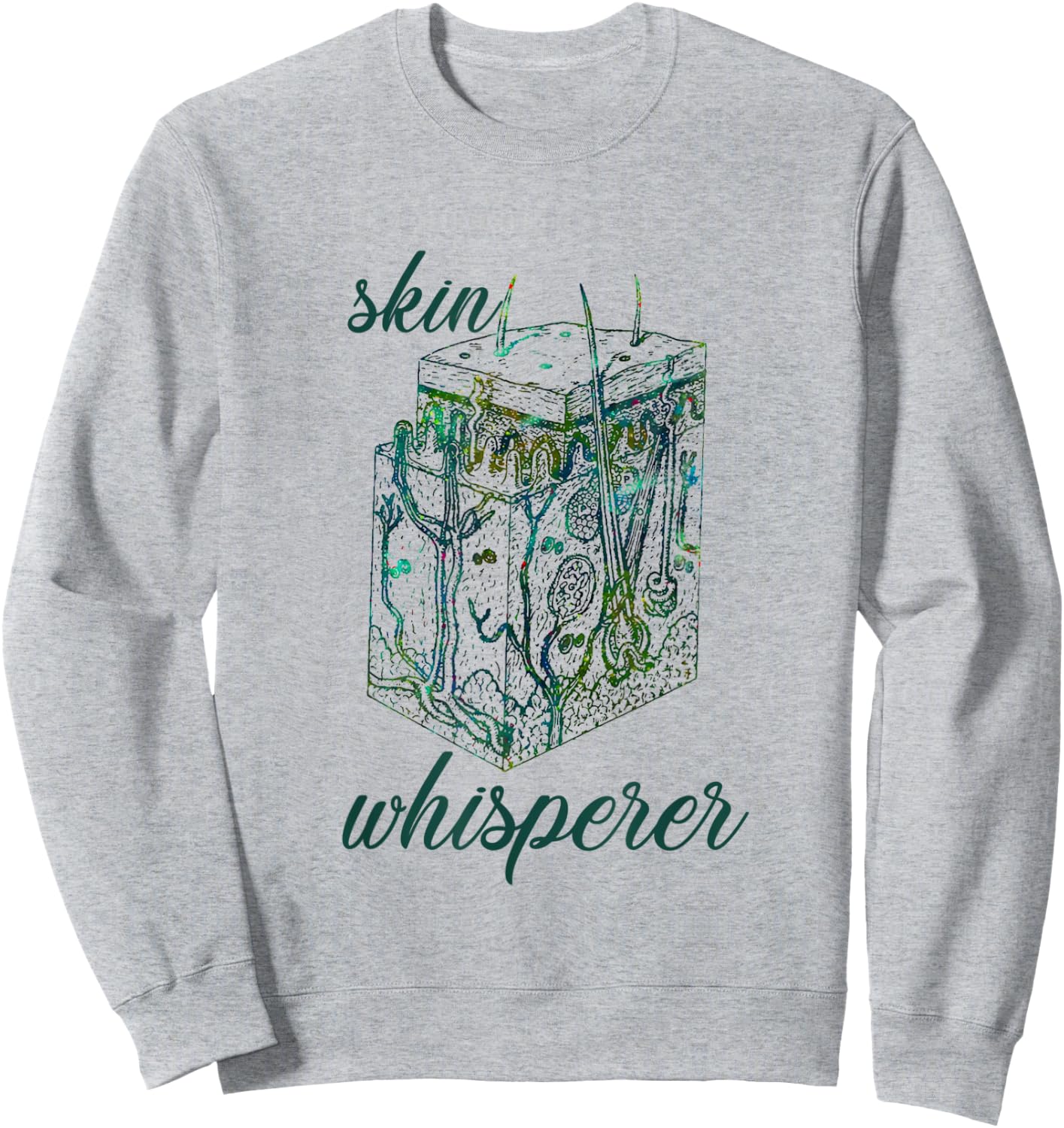 Dermatology Dermatologist Skin Whisperer Gift Apparel Sweatshirt - Sweatshirt | Ash