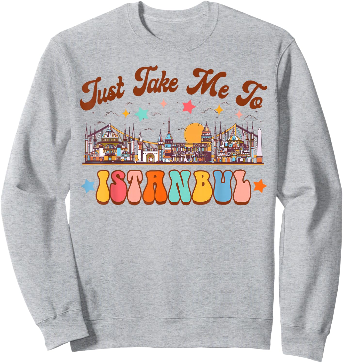 Istanbul Travel Traveling Summer Vacation Istanbul Turkey Sweatshirt - Sweatshirt | Ash