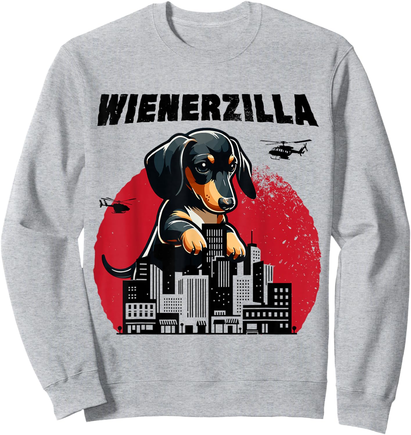 Wienerzilla Funny Giant Dachshund Cute Wiener Dog in City Sweatshirt - Sweatshirt | Ash