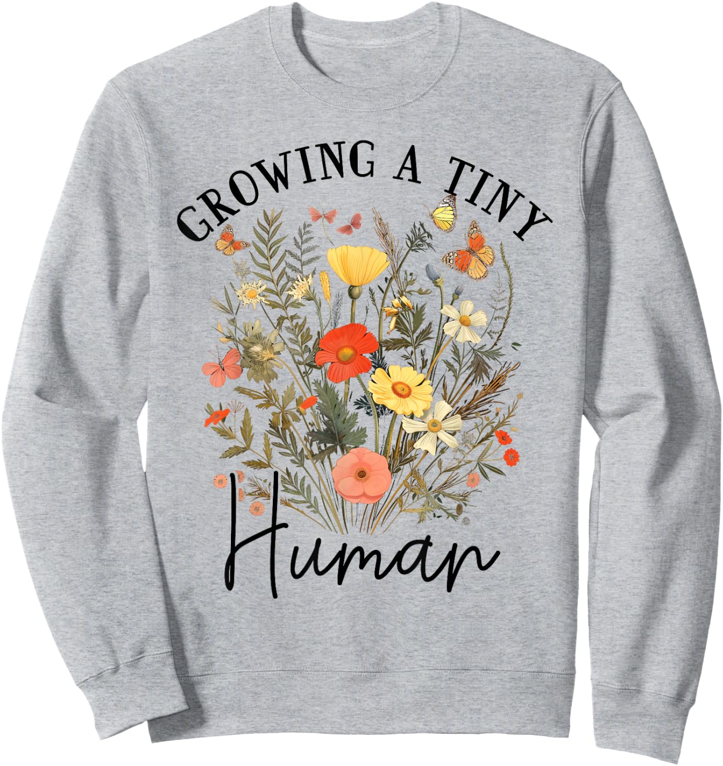 Growing a Tiny Human Expecting Mom To Be Pregnancy Sweatshirt - Sweatshirt | Ash