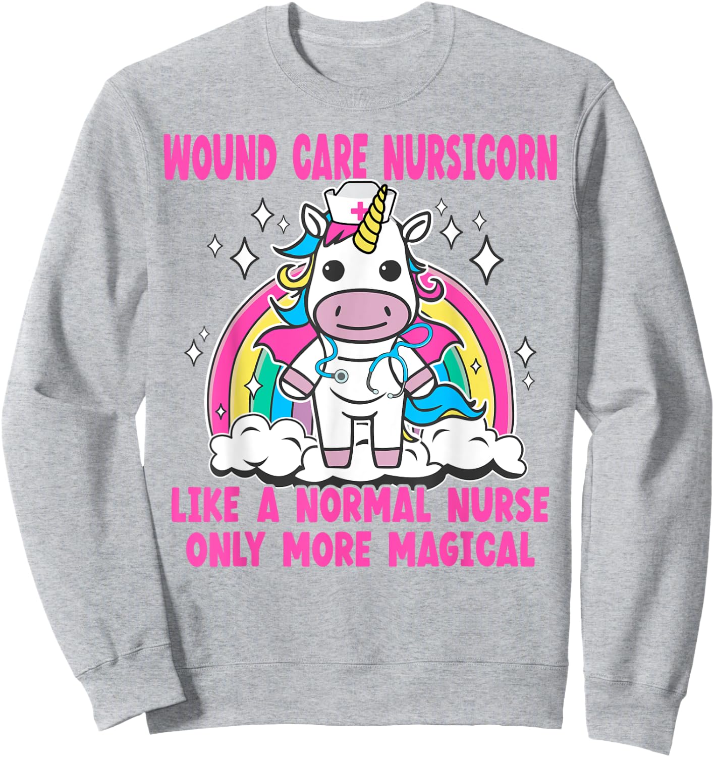 Wound Care Nursicorn like a normal Wound Care Nurse Sweatshirt - Sweatshirt | Ash
