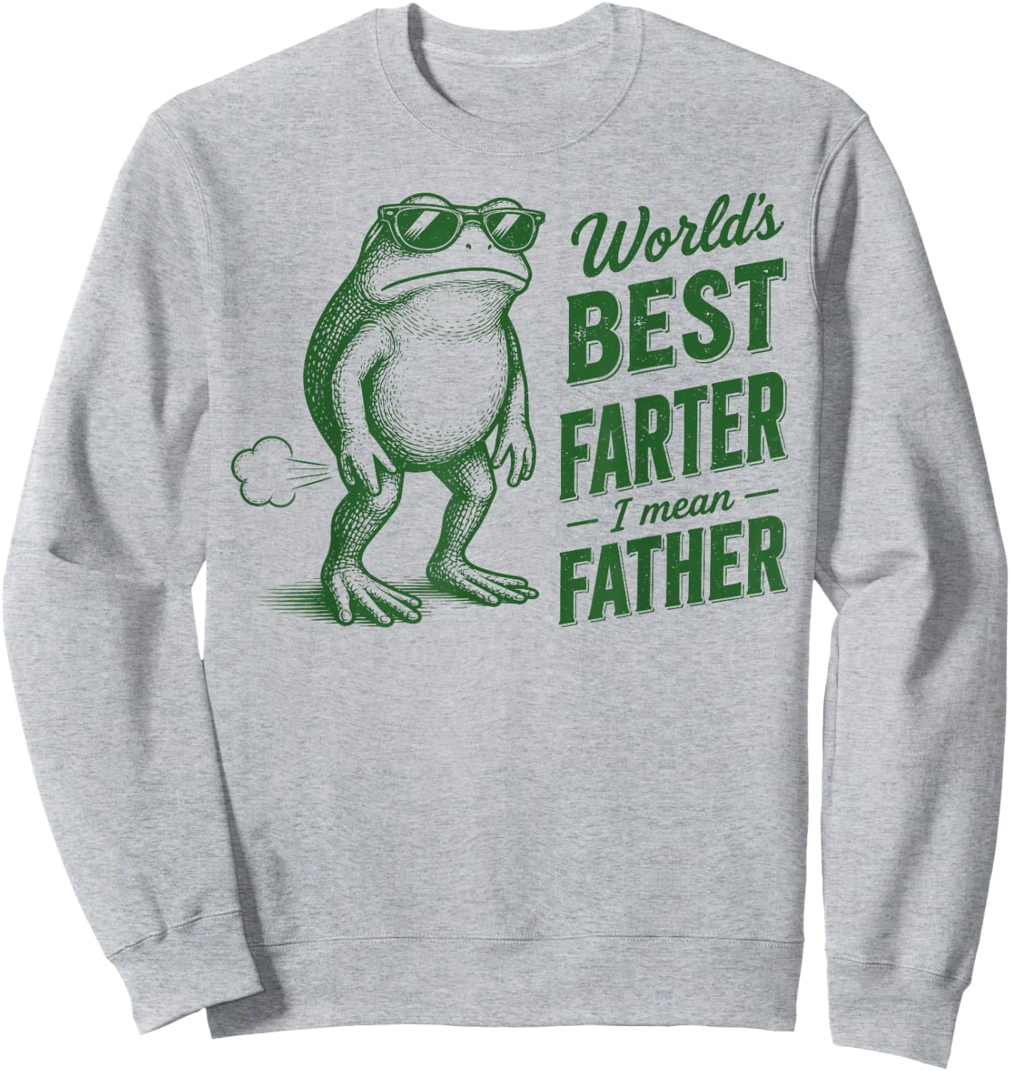 World's Best Farter I Mean Father Funny Frog Dad Fathers Day Sweatshirt - Sweatshirt | Ash