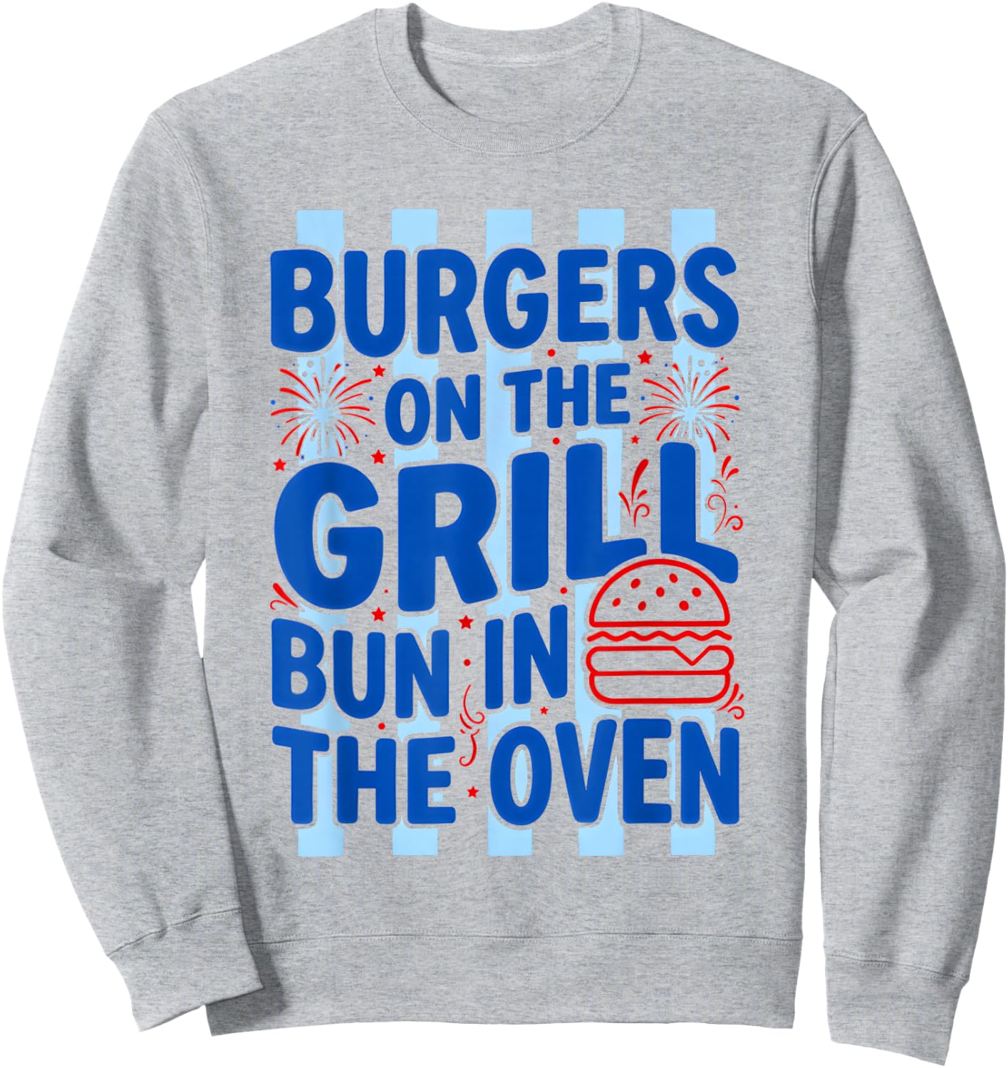 Daisy Striped Burgers On The Grill Bun in The Oven Pregnant Sweatshirt - Sweatshirt | Ash