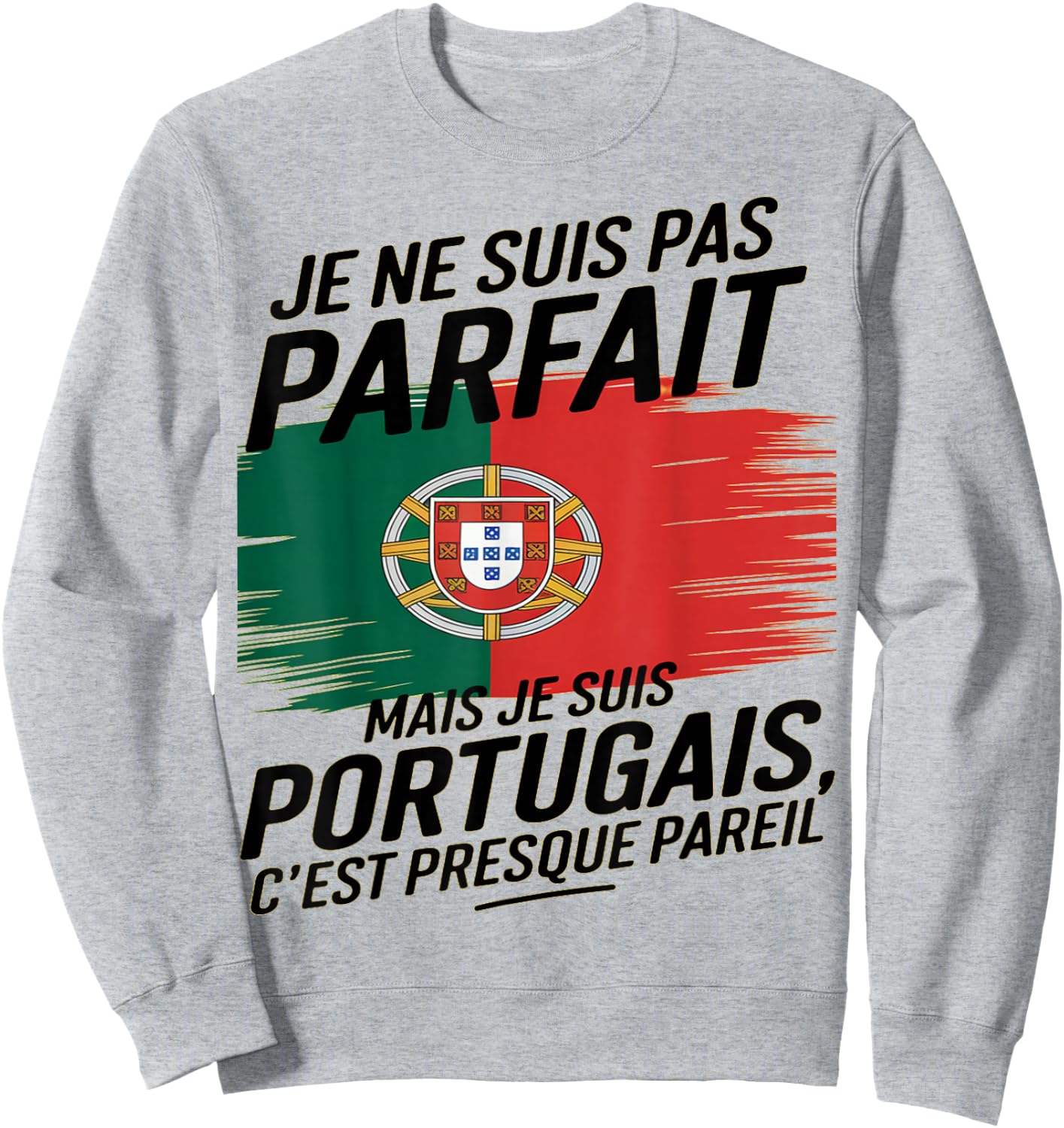 Je Suis Pas Parfait But Portuguese Humor Portugal Gift , white, S Sweatshirt - Sweatshirt | Ash