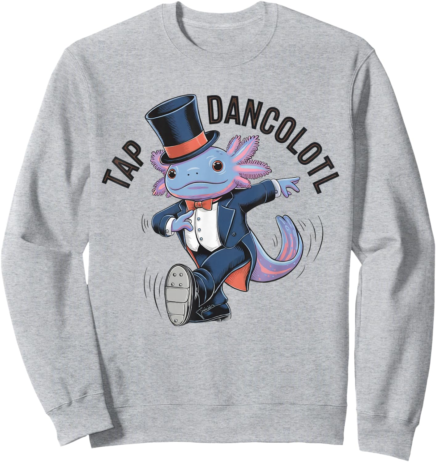 Tap Dancolotl Sweatshirt - Sweatshirt | Ash