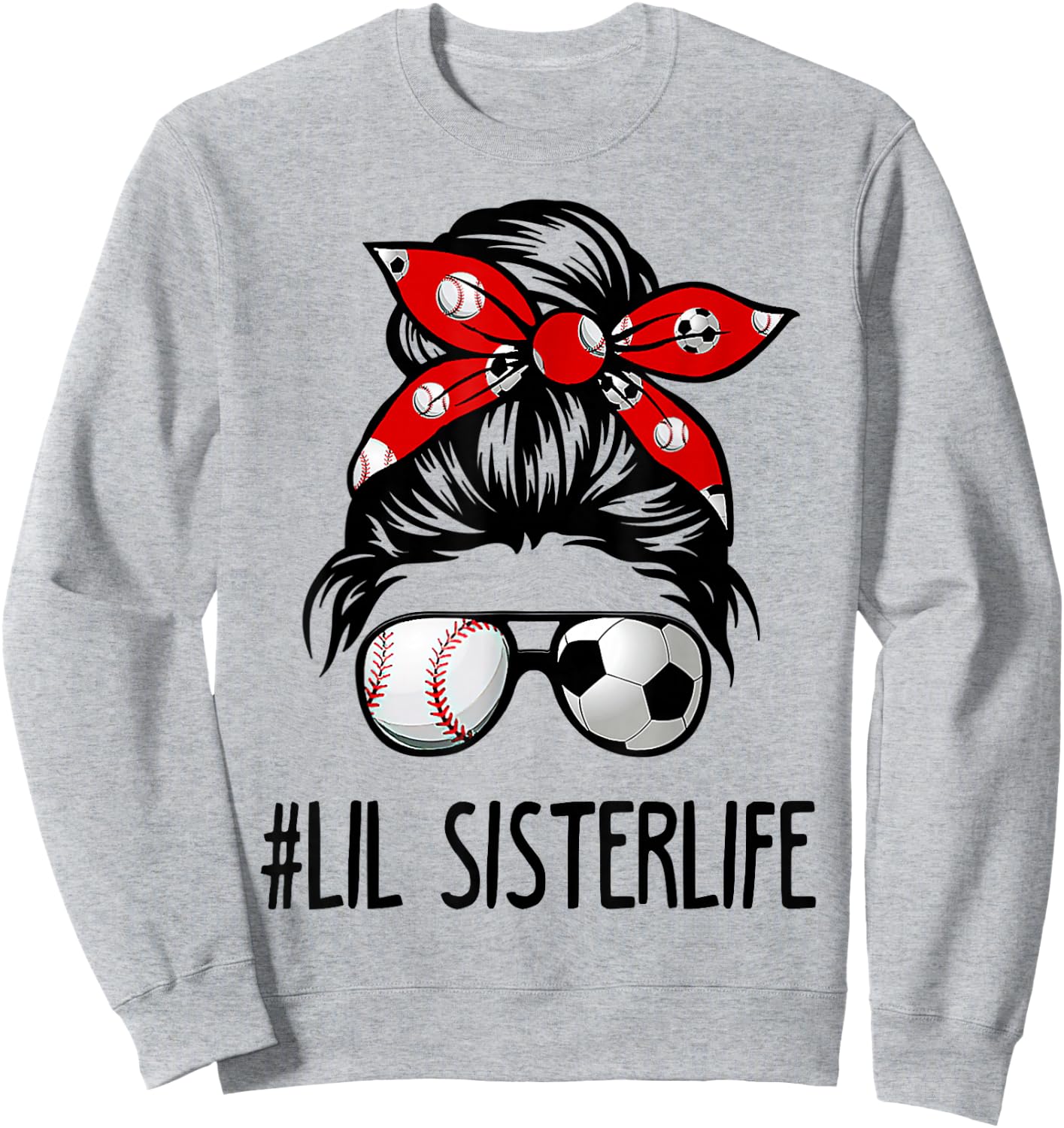 Classy Lil Sister Life Soccer Messy Bun Baseball Game Day Sweatshirt - Sweatshirt | Ash