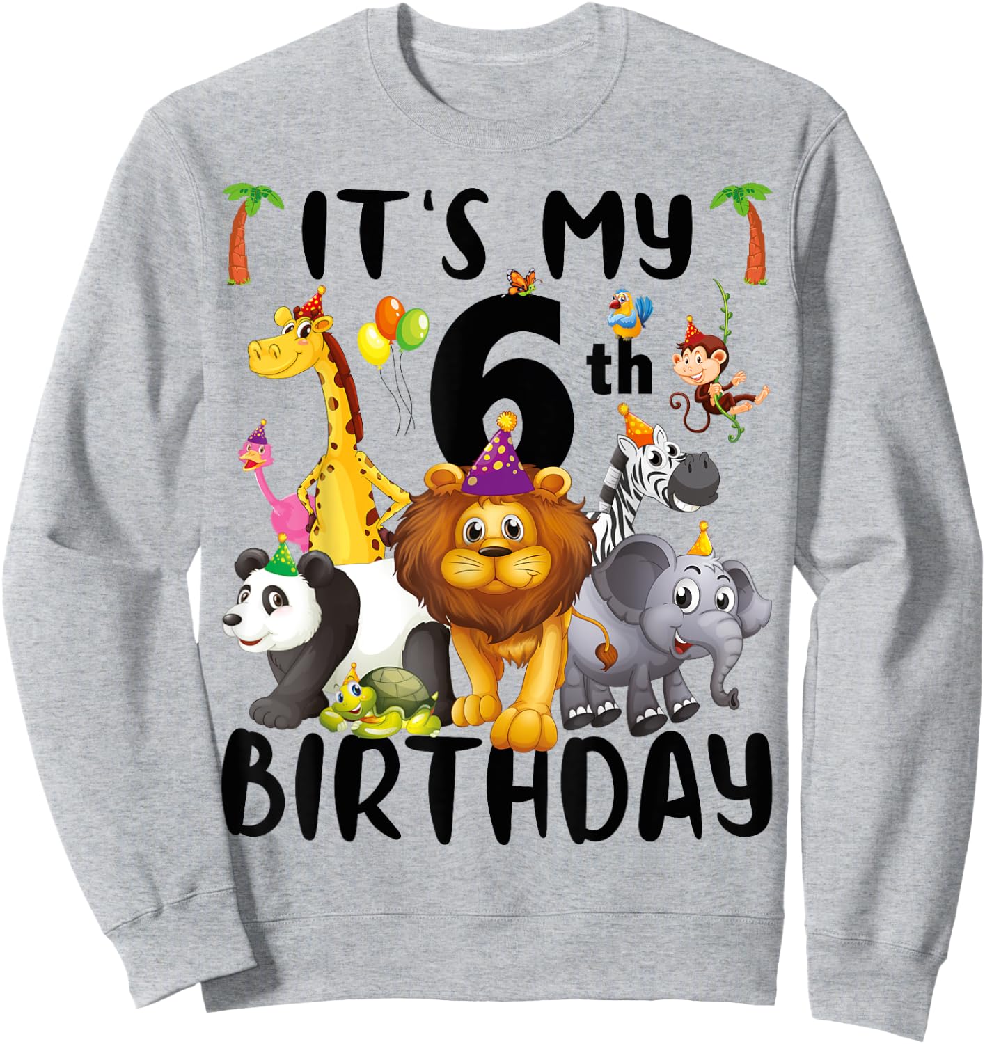 Its My 6th Birthday Zoo Shirt Safari Jungle Animals Lover Sweatshirt - Sweatshirt | Ash