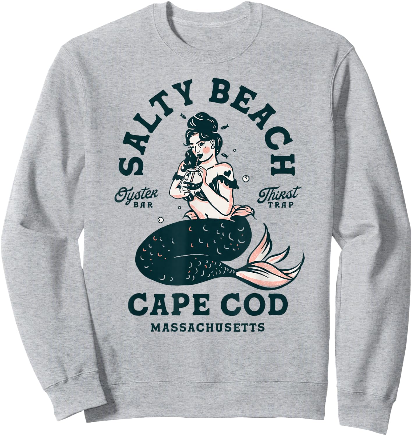 Salty Beach Oyster Bar Quirky Cape Cod Mermaid Gifts Sweatshirt - Sweatshirt | Ash