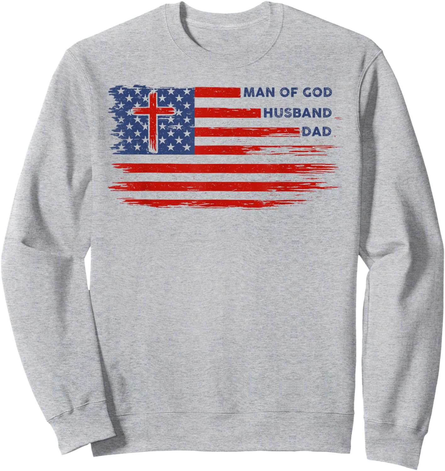 Man of God Husband Dad Christian Dad Men Father's Day Sweatshirt - Sweatshirt | Ash