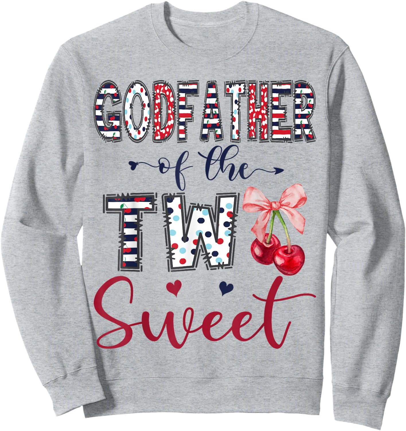 Godfather of The Two Sweet 2nd Birthday Girl Cherry Bow Sweatshirt - Sweatshirt | Ash
