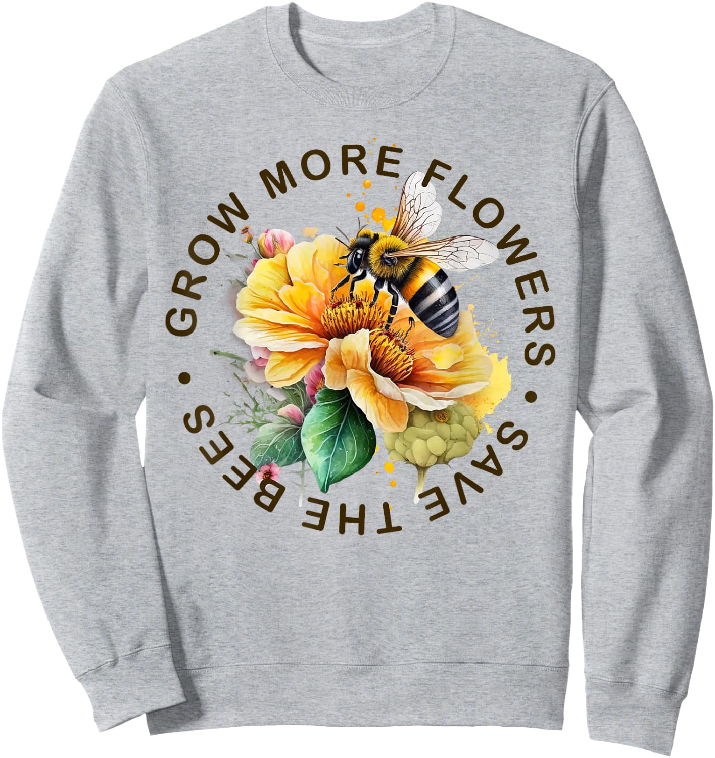 Grow More Flowers Save the Bees - Bee and Flower Graphic Sweatshirt - Sweatshirt | Ash