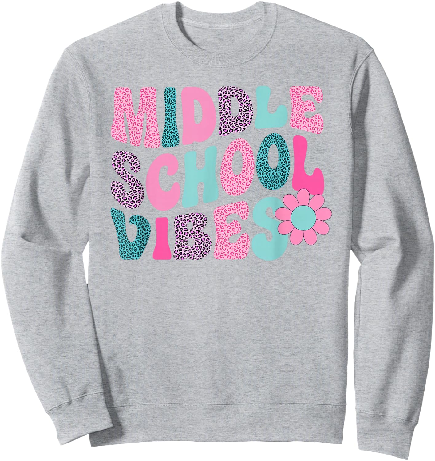 Middle School Vibes Leopard Back To School Teacher Girls Boy Sweatshirt - Sweatshirt | Ash