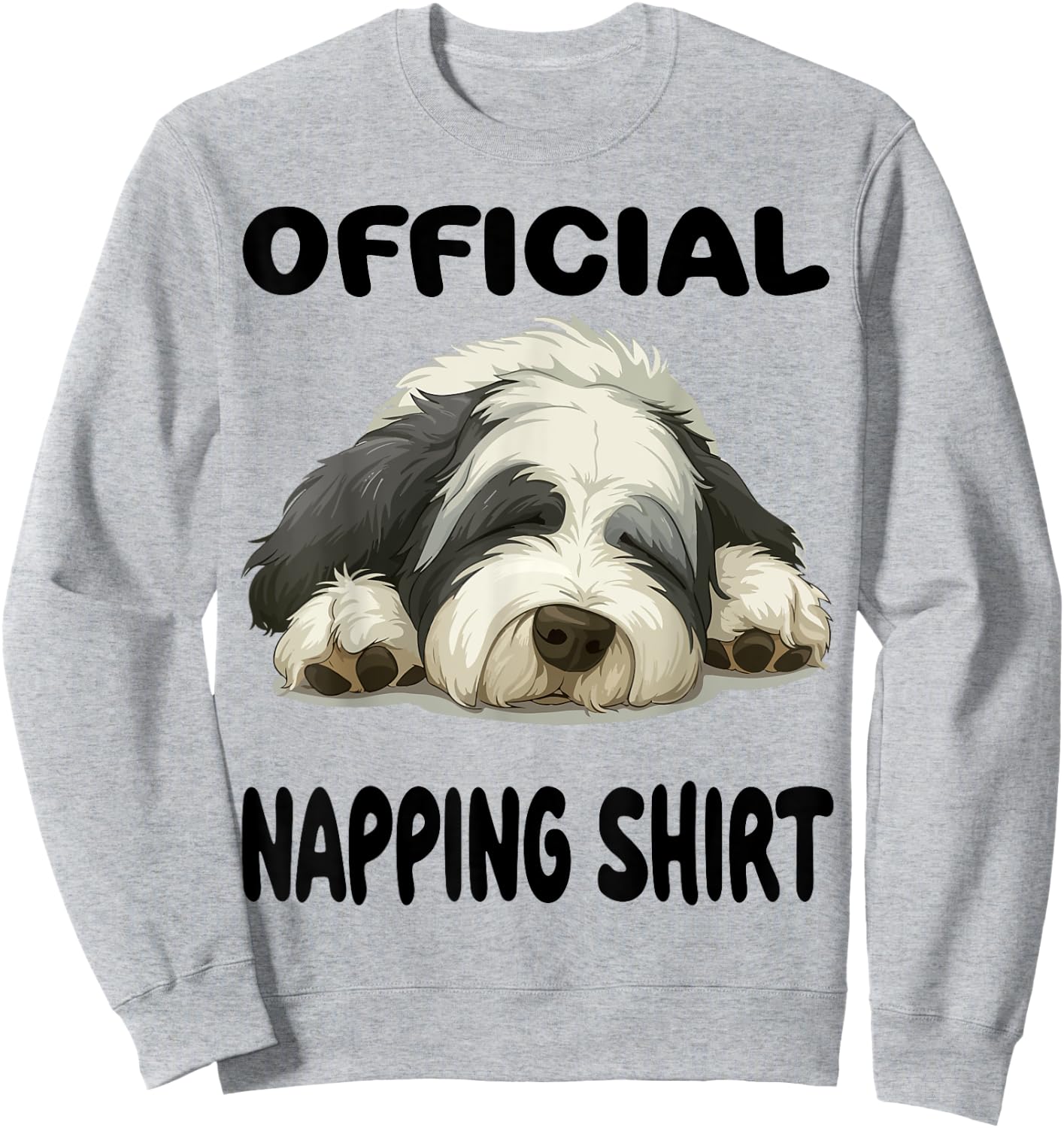 Bobtail Old English Sheepdog Official Napping shirt Pajamas Men Women Girls Kids Sweatshirt - Sweatshirt | Ash