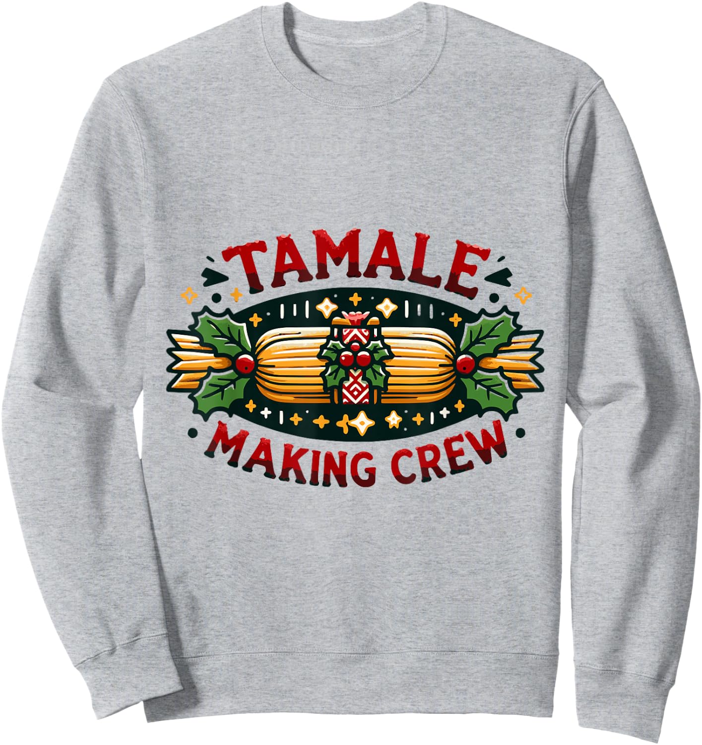 Christmas Tamale Making Crew Team Cooking Family Matching Sweatshirt - Sweatshirt | Ash