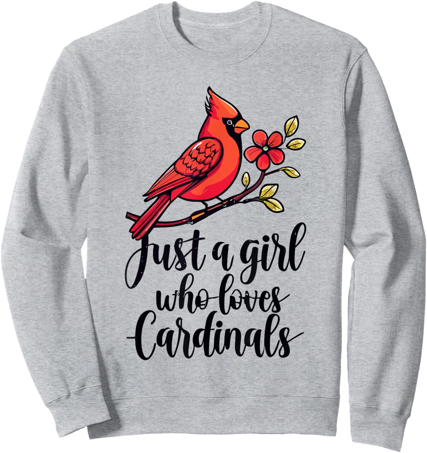 Cardinal Bird Watching Lover Just A Girl Who Loves Cardinals Sweatshirt - Sweatshirt | Ash