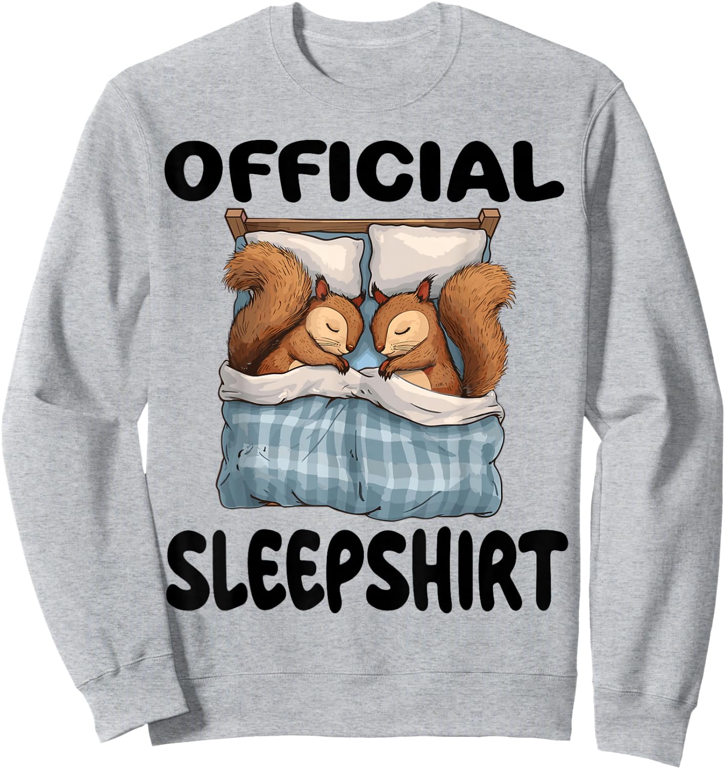 Squirrel Official Sleepshirt Pajamas Nightgown Sweatshirt - Sweatshirt | Ash