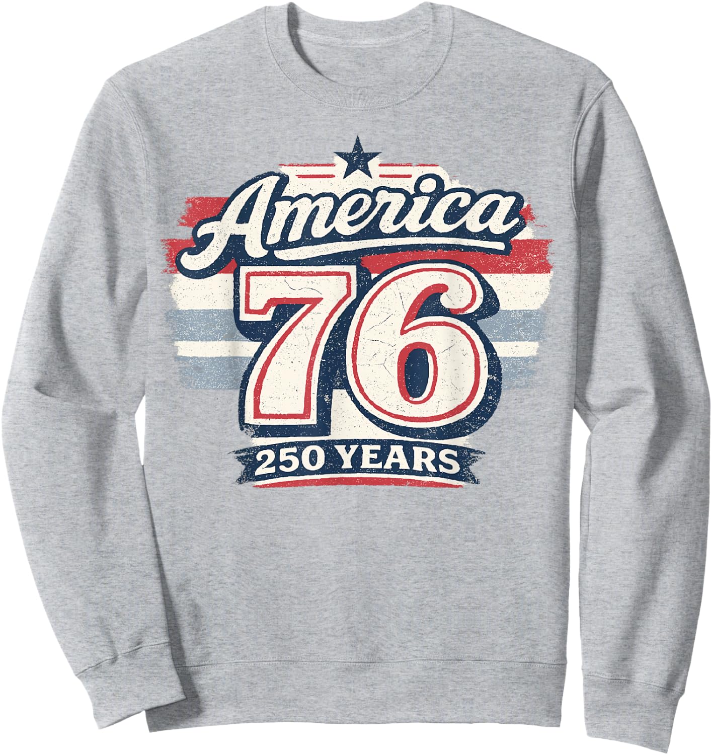 Retro America 76 250 Years Freedom 1776 2026 Sweatshirt - Sweatshirt | Ash