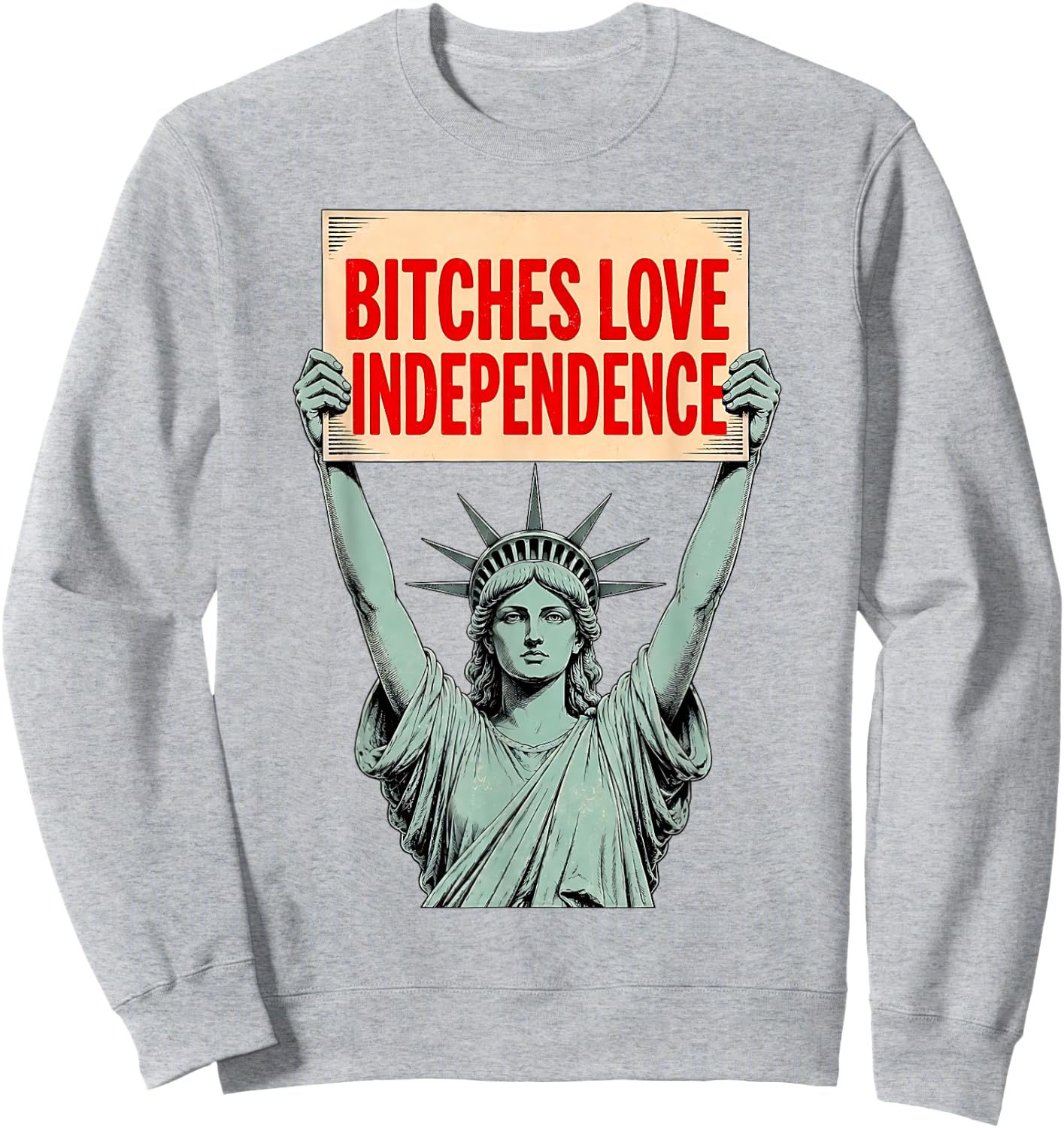 Retro Bitches Love Independence Funny 4th of July Sweatshirt - Sweatshirt | Ash