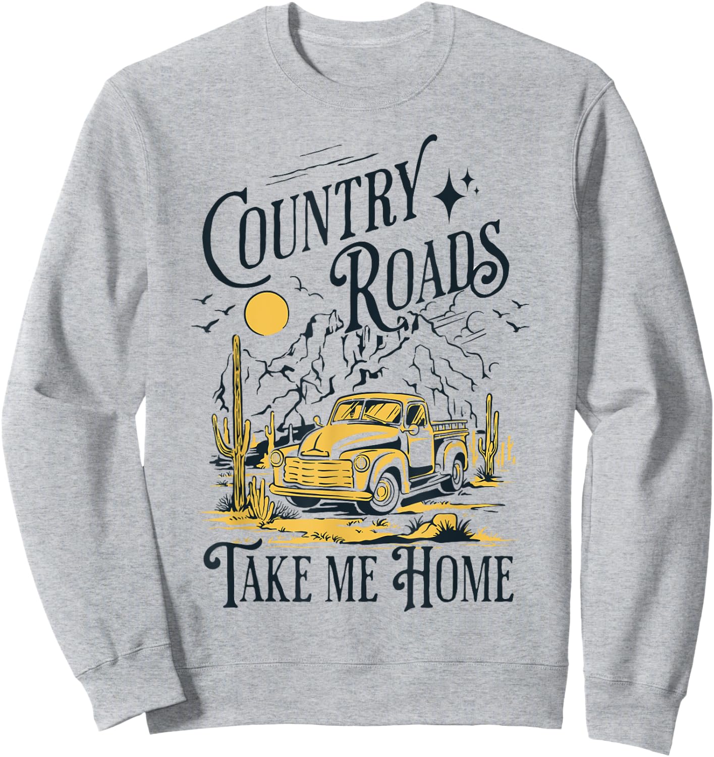 Country Roads Take Me Home Cowboy Western Virginia Retro Sweatshirt - Sweatshirt | Ash