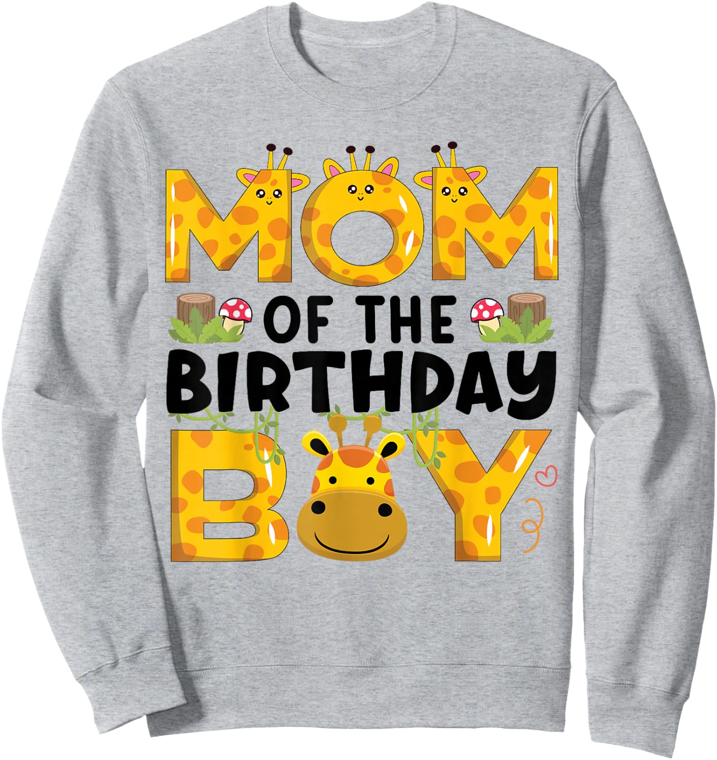 Mom 1st Birthday Boy Giraffe Theme Party Zoo Safari Jungle Sweatshirt - Sweatshirt | Ash